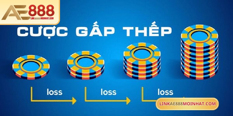 Cách chơi cược gấp thếp AE888 là tăng tiền theo cấp số nhân